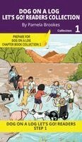 Pamela Brookes, Brenda Hanna M Ed - DOG ON A LOG Let's GO! Readers Collection 1, Inbunden