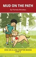 Pamela Brookes, Brenda Hanna M Ed - Mud on the Path Chapter Book, Häftad