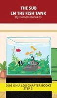 Pamela Brookes, Brenda Hanna M Ed - Sub in the Fish Tank Chapter Book, Inbunden