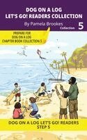 Pamela Brookes, Brenda Hanna M Ed - DOG ON A LOG Let's Go! Readers Collection 5, Häftad