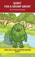 Pamela Brookes, Brenda Hanna M Ed - Quest for a Grump Grunt Chapter Book, Häftad