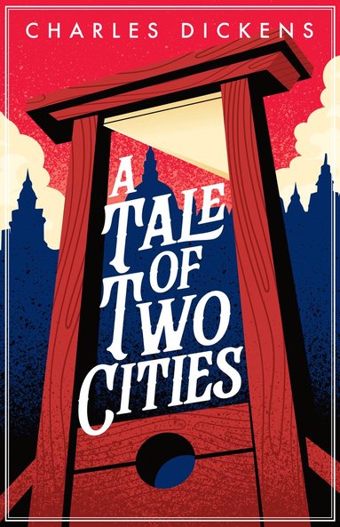 Charles Dickens - A Tale of Two Cities, Häftad