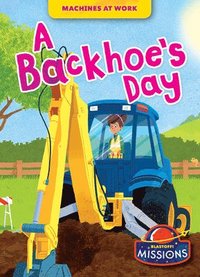 bokomslag A Backhoe's Day