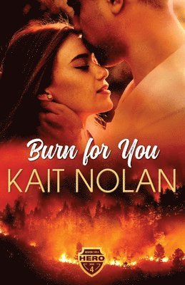 Kait Nolan - Burn For You, Häftad