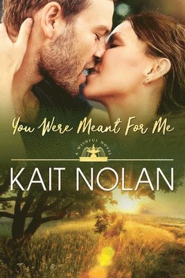 Kait Nolan - You Were Meant For Me, Häftad