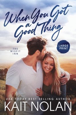 When You Got A Good Thing