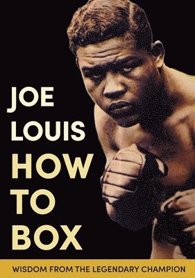 Joe Louis' How to Box 1