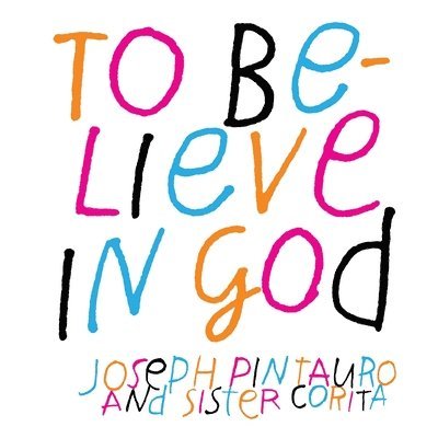 Joseph Pintauro - To Believe in God, Häftad