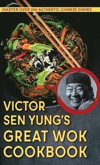 bokomslag Victor Sen Yung's Great Wok Cookbook - from Hop Sing, the Chinese Cook in the Bonanza TV Series