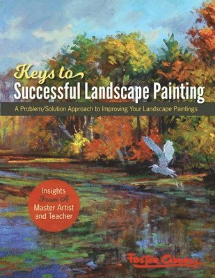Foster Caddell - Foster Caddell's Keys to Successful Landscape Painting, Häftad