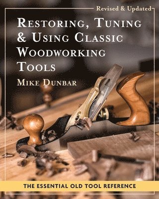 bokomslag Restoring, Tuning & Using Classic Woodworking Tools