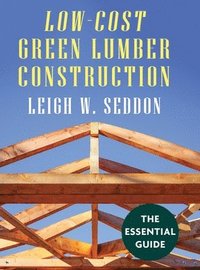 bokomslag Low Cost Green Lumber Construction