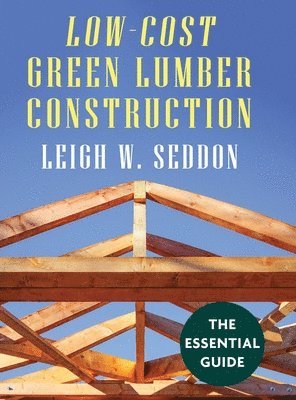 bokomslag Low Cost Green Lumber Construction
