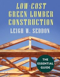 bokomslag Low Cost Green Lumber Construction