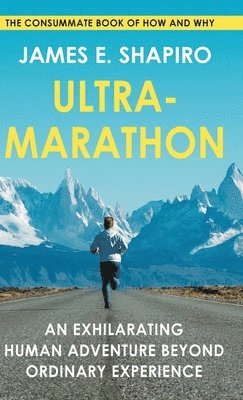 James E Shapiro, James E. Shapiro, E. Shapiro, James - Ultramarathon, Inbunden