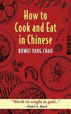 bokomslag How to Cook and Eat in Chinese