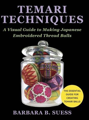 Barbara B Suess - Temari Techniques, Inbunden. Tillgänglighet: Lägg i varukorg