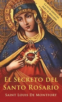 St Louis De Montfort, St. Louis De Montfort - Secreto del Santo Rosario (Spanish Edition), Inbunden