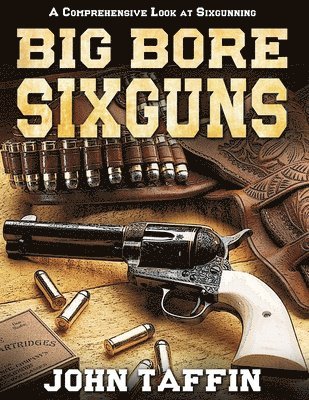 Big Bore Sixguns 1