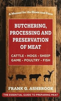 bokomslag Butchering, Processing and Preservation of Meat