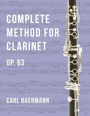 bokomslag O32 - Complete Method for Clarinet Op. 63 - C. Baerman