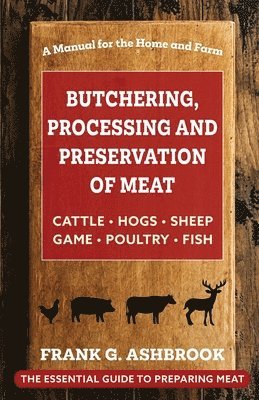 bokomslag Butchering, Processing and Preservation of Meat