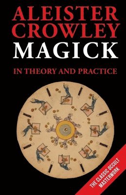 bokomslag Magick in Theory and Practice