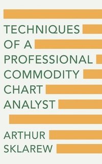 bokomslag Techniques of a Professional Commodity Chart Analyst