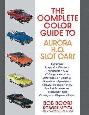 Complete Color Guide to Aurora H. O. Slot Cars 1