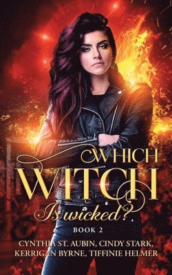 Kerrigan Byrne, Cynthia St Aubin, Cindy Stark Tiffinie Helmer - Which Witch is Wicked?, Häftad