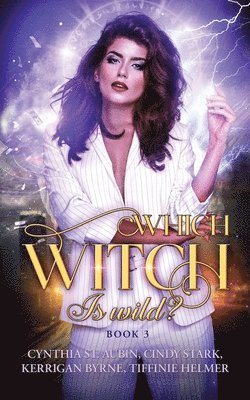Kerrigan Byrne, Cynthia St Aubin, Cindy Stark Tiffinie Helmer - Which Witch is Wild?, Häftad