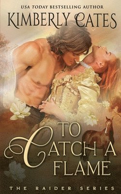 Kimberly Cates - To Catch a Flame, Häftad