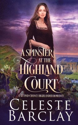Celeste Barclay - Spinster at the Highland Court, Häftad