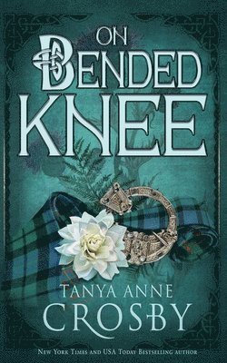 Tanya Anne Crosby - On Bended Knee, Häftad