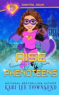 bokomslag Rise of the Phenoteens