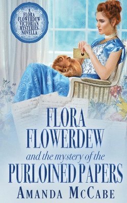 bokomslag Flora Flowerdew and the Mystery of the Purloined Papers