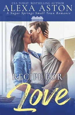 Alexa Aston - Recipe for Love, Häftad
