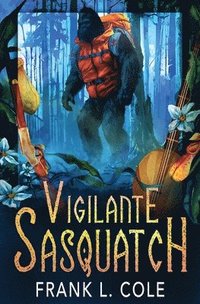 bokomslag Vigilante Sasquatch