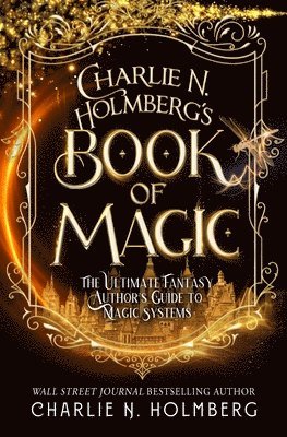 Charlie N Holmberg - Charlie N. Holmberg's Book of Magic, Häftad