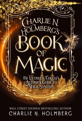 Charlie N Holmberg - Charlie N. Holmberg's Book of Magic, Inbunden