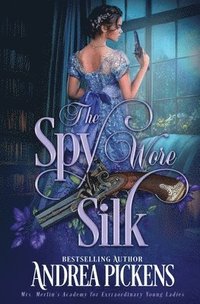 bokomslag The Spy Wore Silk