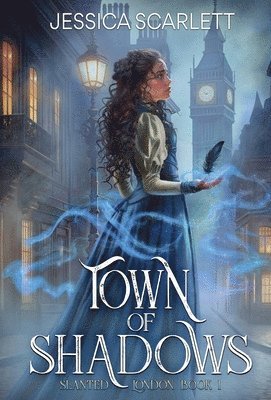 Jessica Scarlett - Town of Shadows, Inbunden