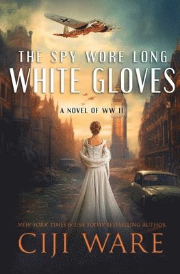 Ciji Ware - Spy Wore Long White Gloves, Häftad
