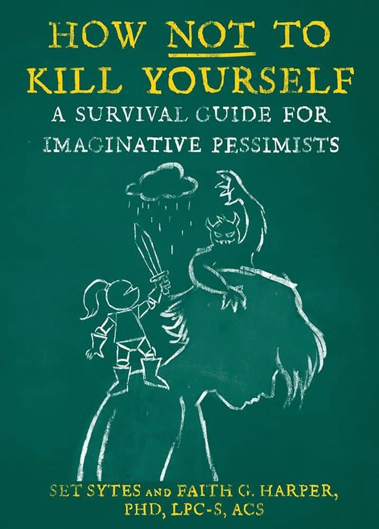 Set Sytes, Faith G. Harper - How Not to Kill Yourself, Häftad
