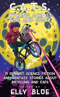bokomslag C.A.T.S: Cycling Across Time and Space