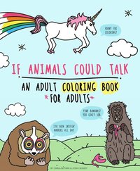 bokomslag If Animals Could Talk: An Adult Coloring Book for Adults