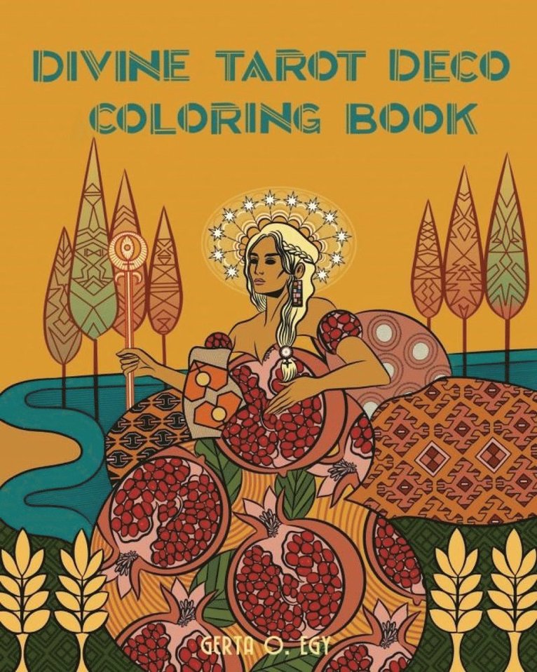 Gerta O. Egy, Gerta Oparaku Egy, Gerta O Egy - Divine Tarot Deco Coloring Book, Häftad