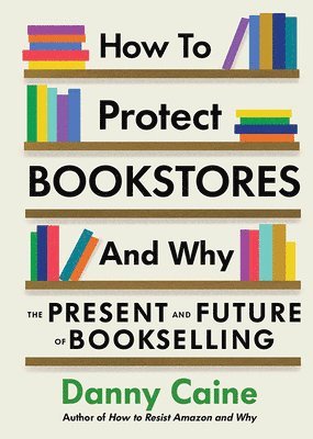 bokomslag How to Protect Bookstores and Why