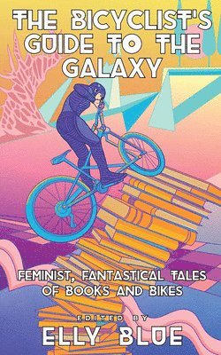 bokomslag The Bicyclist's Guide to the Galaxy