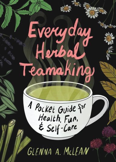 bokomslag Everyday Herbal Teamaking